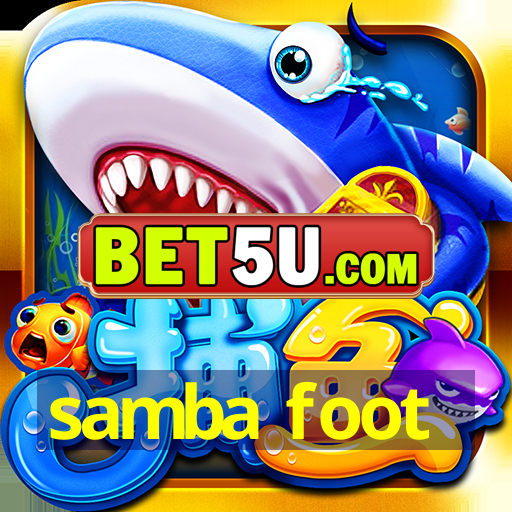 samba foot